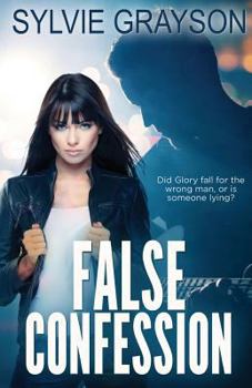 Paperback False Confession: Did Glory fall for the wrong man, or is someone lying? Book