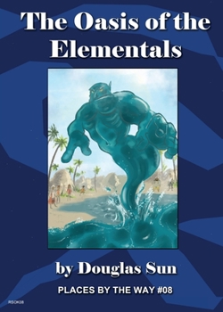 Paperback The Oasis of the Elementals: Places by the Way #08 Book
