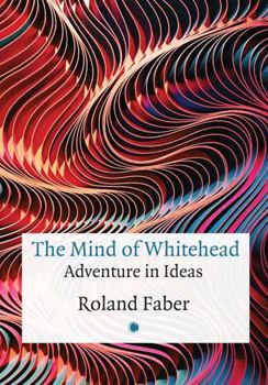 Paperback The Mind of Whitehead: Adventure in Ideas Book