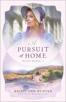A Pursuit of Home - Book #3 of the Haven Manor