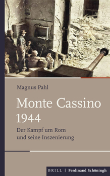 Hardcover Monte Cassino 1944: Der Kampf Um ROM Und Seine Inszenierung [German] Book