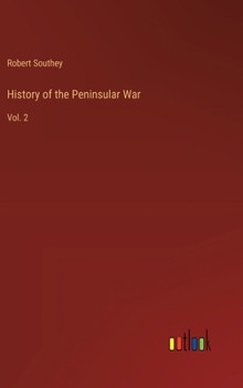 Hardcover History of the Peninsular War: Vol. 2 Book