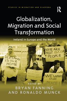 Paperback Globalization, Migration and Social Transformation: Ireland in Europe and the World Book