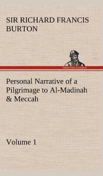 Hardcover Personal Narrative of a Pilgrimage to Al-Madinah & Meccah - Volume 1 Book