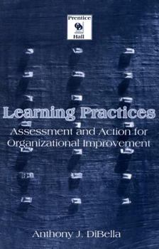 Paperback Learning Practices: Assessment and Action for Organizational Improvement Book