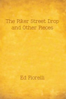 Paperback The Piker Street Drop and Other Pieces Book