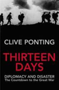 Paperback Thirteen Days: The Road to the First World War Book