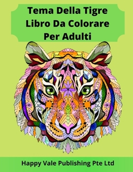 Paperback Tema Della Tigre Libro Da Colorare Per Adulti [Italian] Book