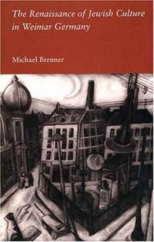 Hardcover The Renaissance of Jewish Culture in Weimar Germany Book