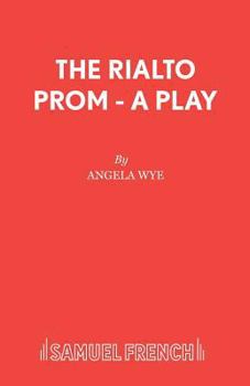 Paperback The Rialto Prom - A Play Book