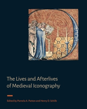 Hardcover The Lives and Afterlives of Medieval Iconography Book