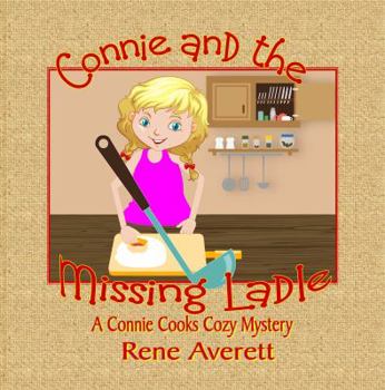 Paperback Connie and the Missing Ladle (Connie Cooks Cozy Mystery) Book