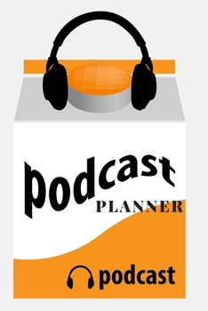 Paperback Podcast Planner: A Diary Cum Notebook containing Checklists to ensure that your Podcasts are planned, regulated and successful Book