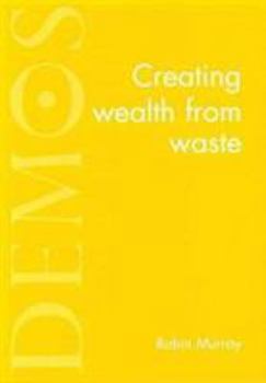 Paperback Creating Wealth from Waste Book