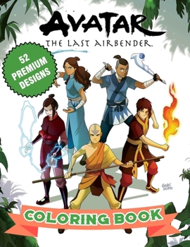 Avatar, the last airbender Coloring Book: Great Coloring Book For Kids and Adults - Coloring Book With High Quality Images For All Ages