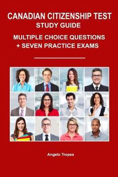 Paperback Canadian Citizenship Test Study Guide: Multiple-Choice Questions + Seven Practice Exams Book