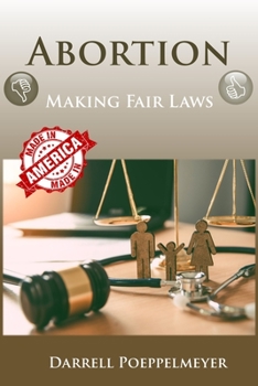 Paperback Abortion: Making Fair Laws Book