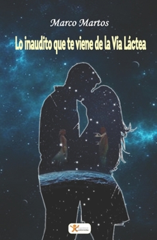 Paperback Lo inaudito que te viene de la Vía Láctea [Spanish] Book