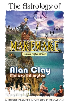 Paperback The Astrology of Makemake: Uranus' Higher Octave Book