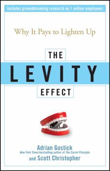 Hardcover The Levity Effect: Why It Pays to Lighten Up Book