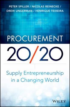 Hardcover Procurement 20/20: Supply Entrepreneurship in a Changing World Book