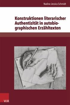 Konstruktionen literarischer Authentizität in autobiographischen Erzähltexten: Exemplarische Analysen zu Christa Wolf, Ruth Klüger, Binjamin Wilkomirski und Günter Grass