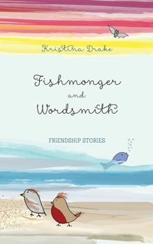 Paperback Fishmonger and Wordsmith: Friendship stories Book