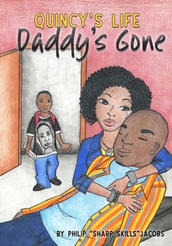 Paperback Quincy's Life: Daddy's Gone Book