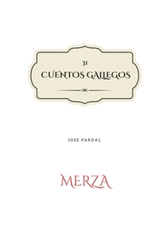 Paperback 31 Cuentos Gallegos Jose Pardal: Merza [Spanish] Book