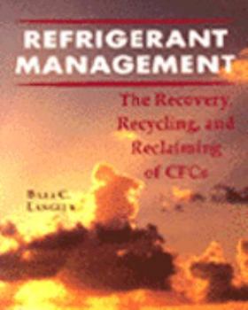 Paperback Refrigerant Management: The Recovery, Recycle, and Reclaim of Cfcs Book