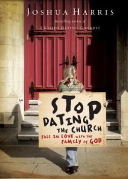 Hardcover Stop Dating the Church!: Fall in Love with the Family of God Book