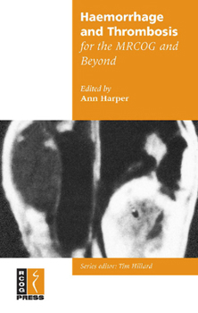 Paperback Haemorrhage and Thrombosis for the Mrcog and Beyond Book