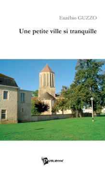 Paperback Une petite ville si tranquille [French] Book