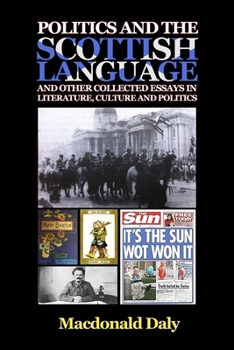 Paperback Politics and the Scottish Language and other collected essays in literature, culture and politics Book