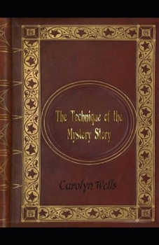 Paperback The Technique of the Mystery Story Illustrated Book