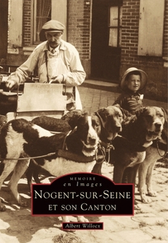 Paperback Nogent-sur-Seine et son canton [French] Book
