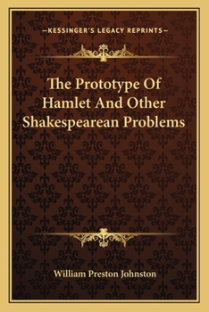 The Prototype Of Hamlet And Other Shakespearean Problems