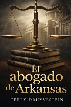 Paperback El Abogado de Arkansas [Spanish] Book