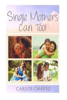 Paperback Single Moms CAN Too! Book