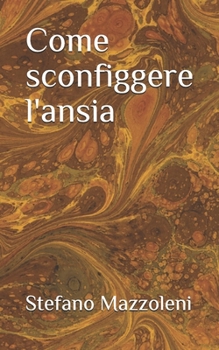 Paperback Coma sconfiggere l'ansia [Italian] Book