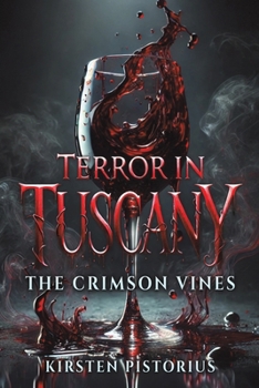 Terror in Tuscany: The Crimson Vines