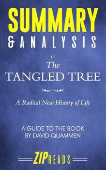 Summary & Analysis of The Tangled Tree: A Radical New History of Life | A Guide to the Book by David Quammen