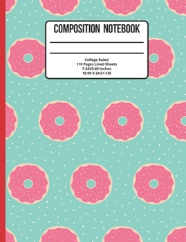 Composition Notebook College Ruled: Donut 110 Pages