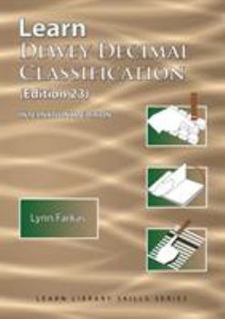 Paperback Learn Dewey Decimal Classification (Edition 23) International Edition (Learn Library Skills) Book