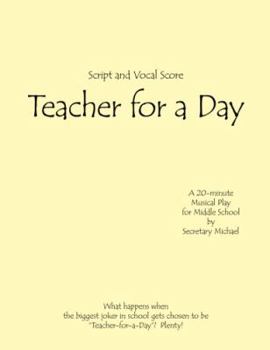 Paperback Teacher for a Day: A Musical Skit for Middle School Book
