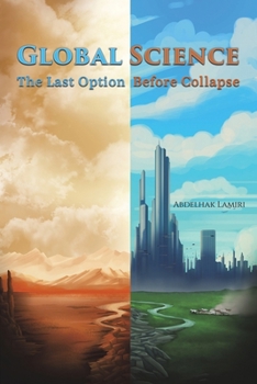 Paperback Global Science: The Last Option Before Collapse Book