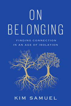Hardcover On Belonging: Finding Connection in an Age of Isolation Book