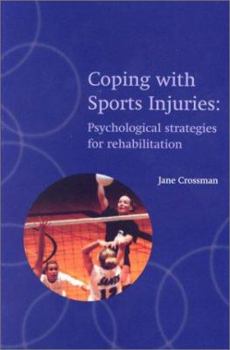 Paperback Coping with Sports Injuries: Psychological Strategies for Rehabilitation Book