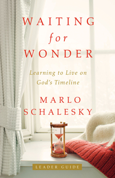 Paperback Waiting for Wonder Leader Guide: Learning to Live on God's Timeline Book