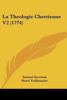 Paperback La Theologie Chretienne V2 (1774) [French] Book